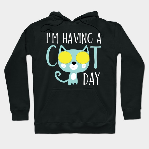 I'm having a day Hoodie by catees93